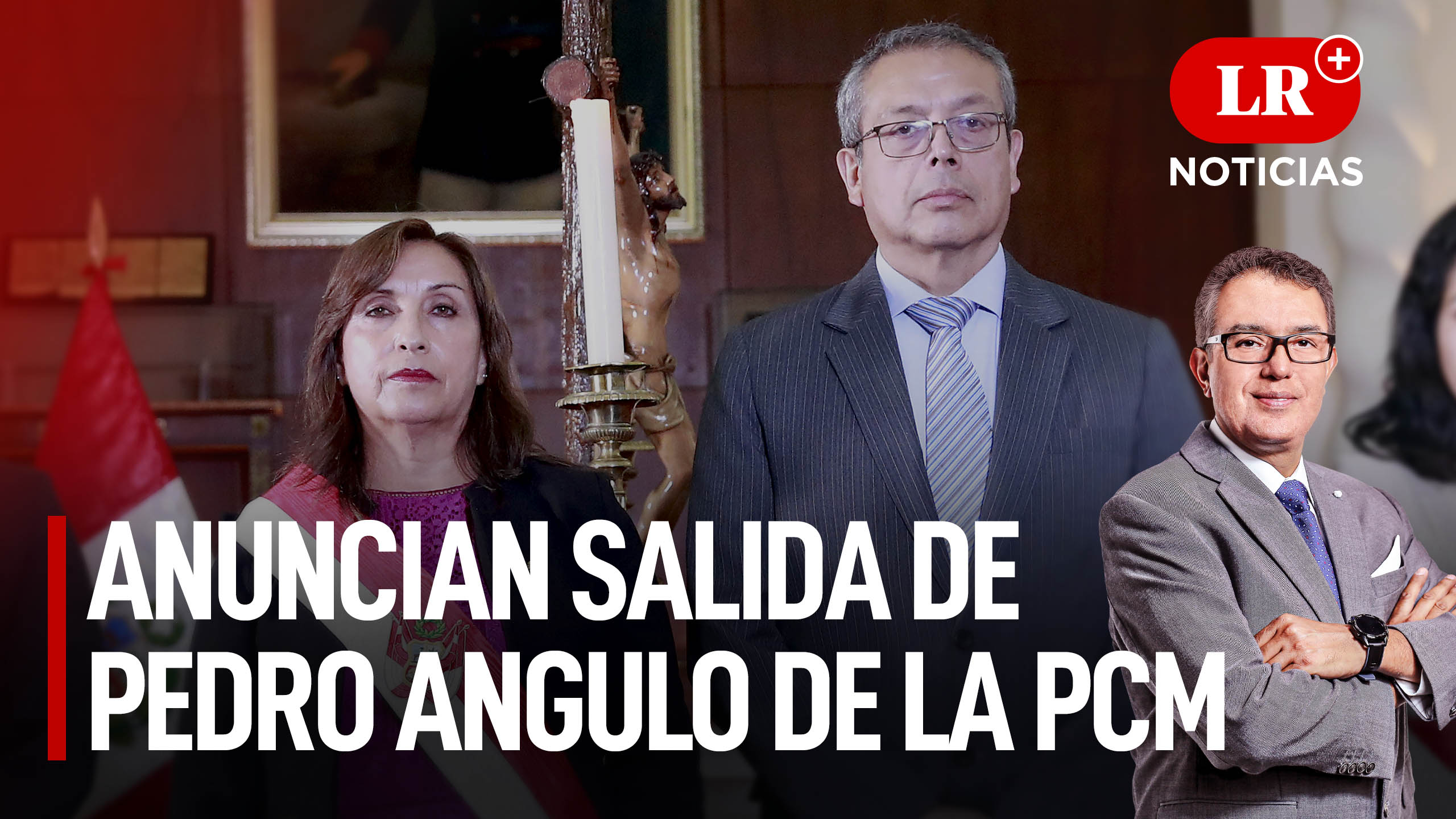 Dina Boluarte Anuncia Salida De Pedro Angulo De La PCM LR Noticias