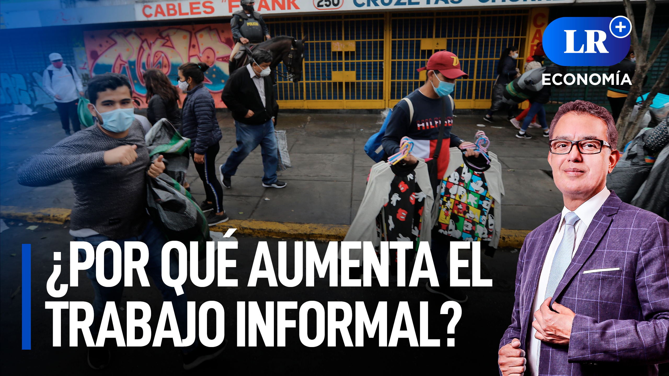 ¿Por qué aumenta el trabajo informal? | LR+ Economía
